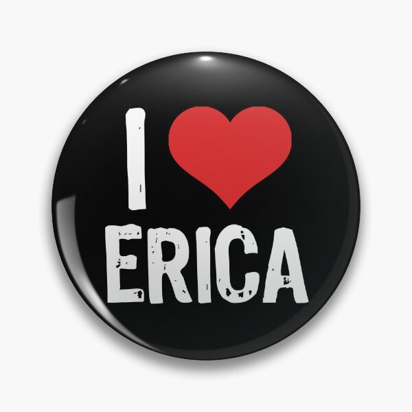 Item preview, I Love Erica designed and sold by The "I Love Everything" Shop.