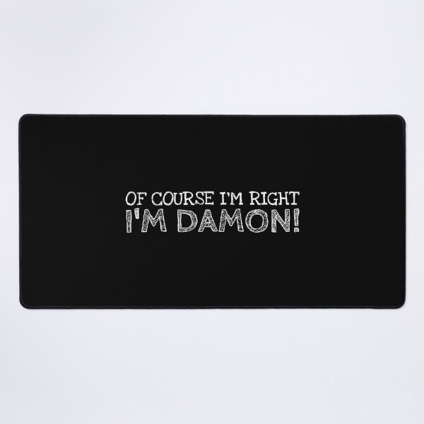 Item preview, Of Course I’m Right I’m Damon Funny Personalized Name designed and sold by MariosNydras.