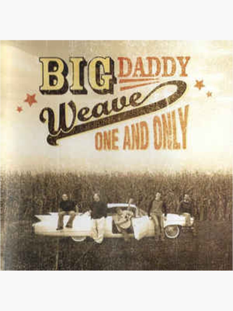 Big Daddy Weave Classic Sticker For Sale By Javoncollins Redbubble