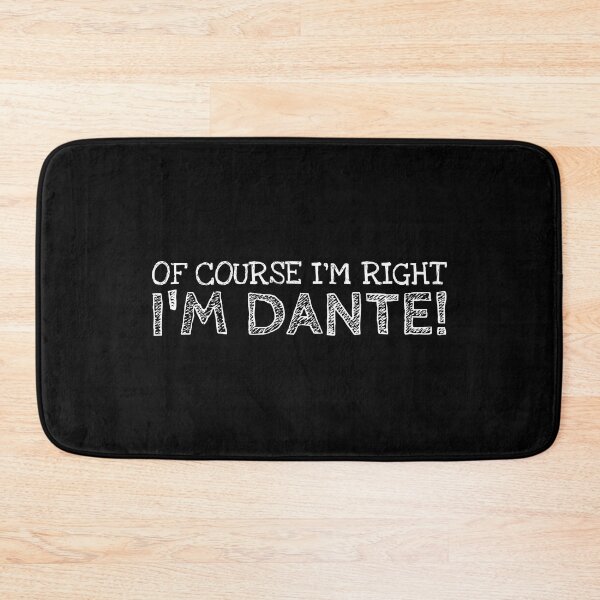 Item preview, Of Course I’m Right I’m Dante Funny Personalized Name designed and sold by MariosNydras.
