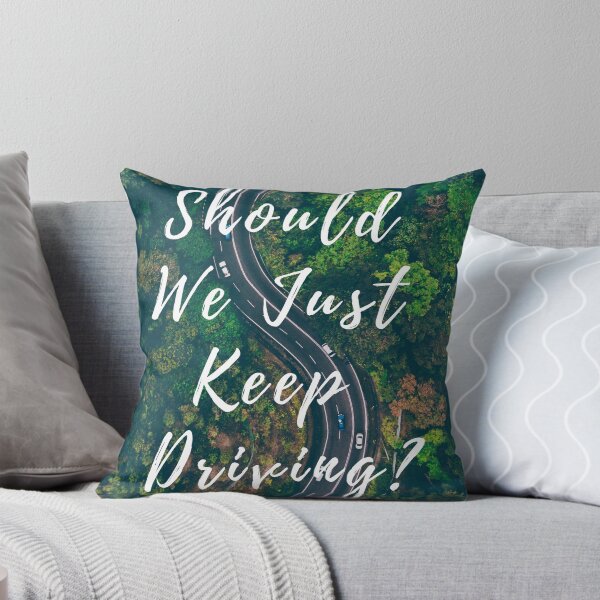 Item preview, Should We Just Keep Driving designed and sold by autumnchu.