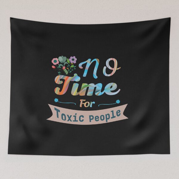 Item preview, No Time For Toxic People designed and sold by adeleqo.