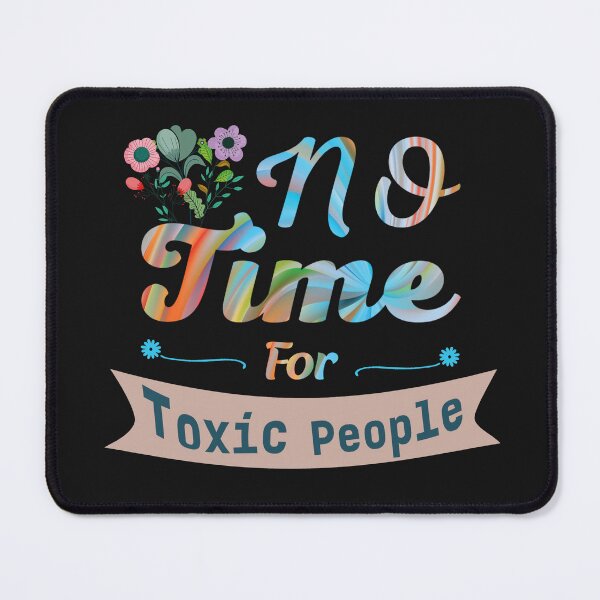 Item preview, No Time For Toxic People designed and sold by adeleqo.