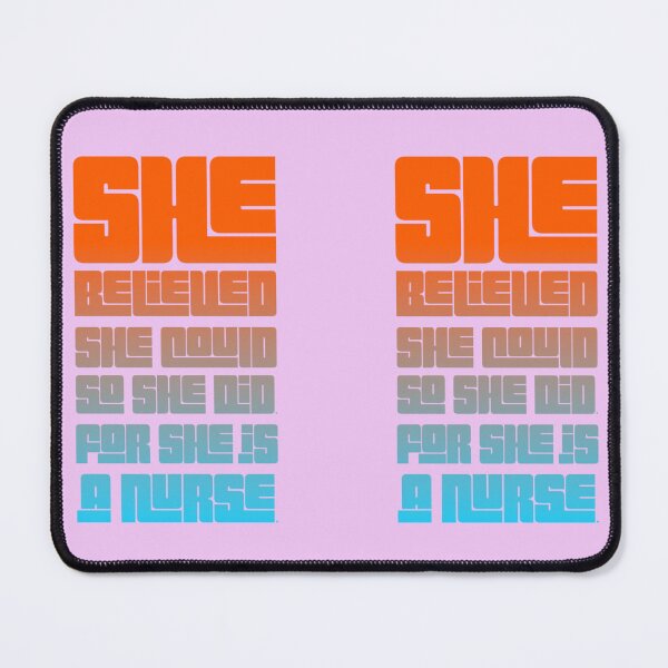 Item preview, Nursing Quotes - She Beleived She Could designed and sold by SuperMerchMan.
