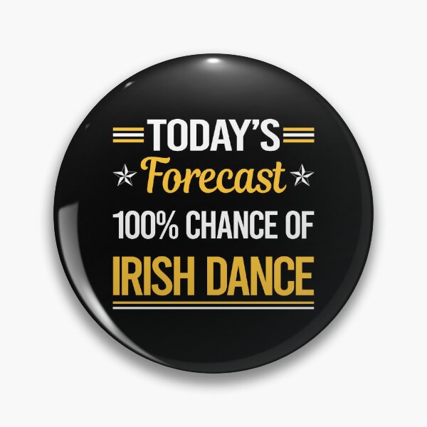 Item preview, Funny Today's Forecast Irish Dancing Dance Dancer designed and sold by TroyaBrewer.