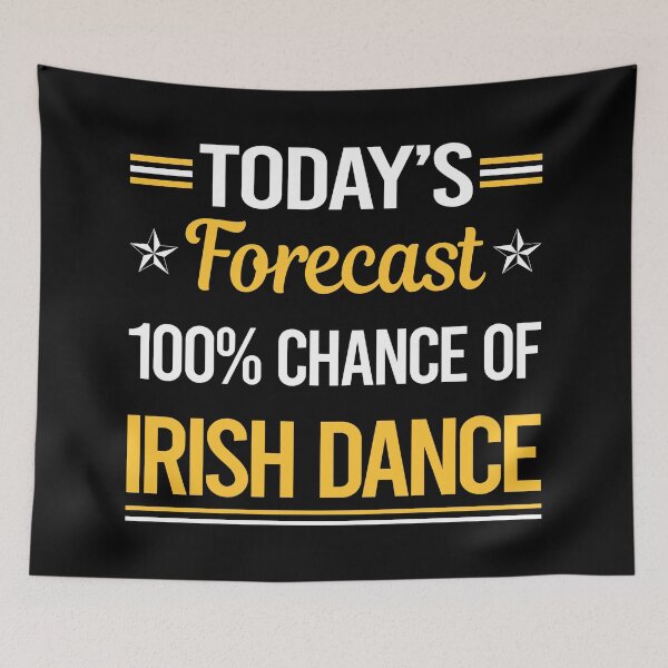 Item preview, Funny Today's Forecast Irish Dancing Dance Dancer designed and sold by TroyaBrewer.