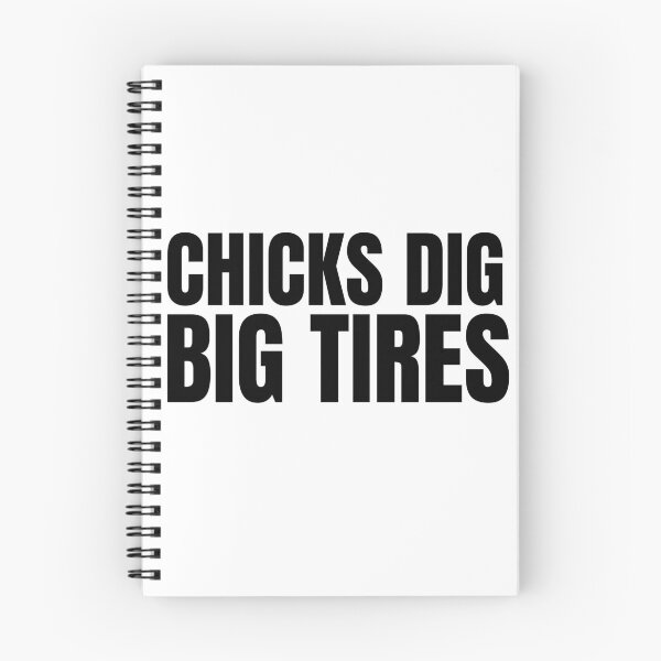 Item preview, Chicks Dig Big Tires Racing Funny Wheels Racer Drag Racing Street Racing Trucks Big Trucks 4x4 Tractor Pull designed and sold by CarantinedChaos.