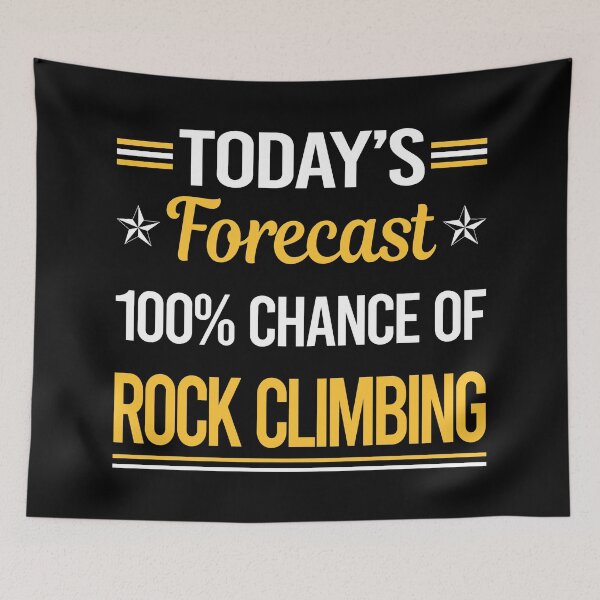 Item preview, Funny Today's Forecast Rock Climbing Climb Climber designed and sold by TroyaBrewer.