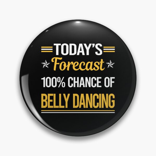 Item preview, Funny Today's Forecast Belly Dancing Dance Bellydance Bellydancing Bellydancer designed and sold by TroyaBrewer.