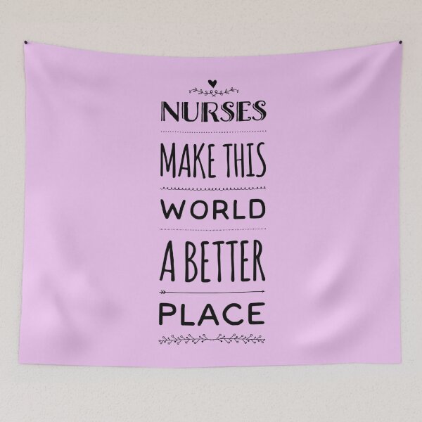 Item preview, Nursing Quotes - Nurses Make This world A Better Place designed and sold by SuperMerchMan.