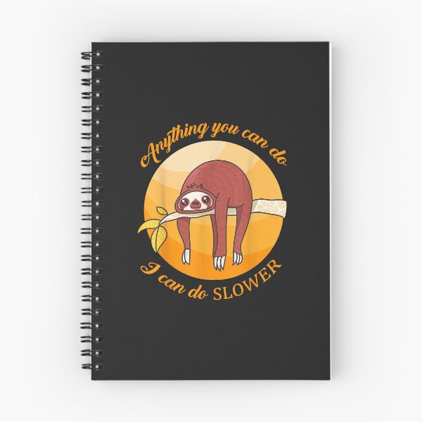 Item preview, Anything you can do I can do slower sloth designed and sold by JeffreyMCombs.
