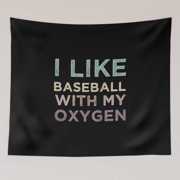 Item preview, I Like Baseball With My Oxygen designed and sold by medbdj.