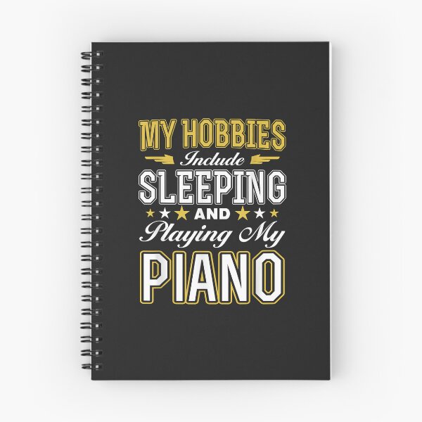 Item preview, Hobbies Include Sleeping Playing Piano designed and sold by virnmjan.