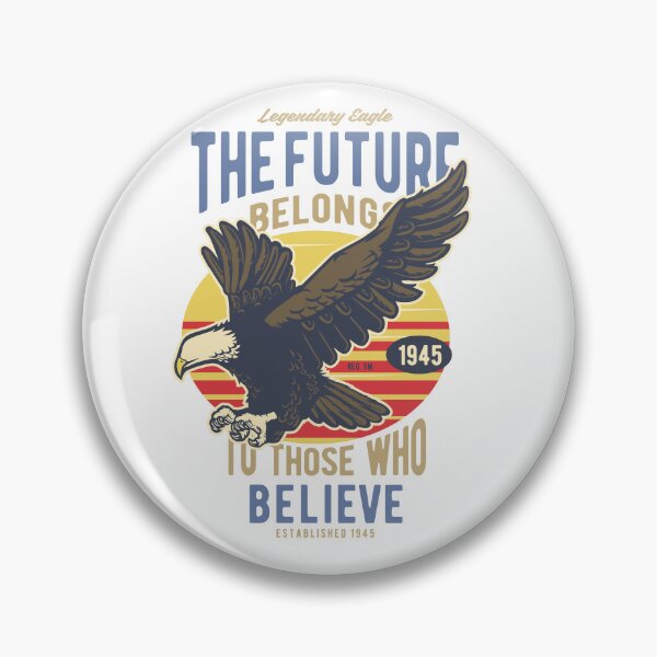 Item preview, The Future belongs to those who believe - Legandary Eagle designed and sold by Sunnyhova.