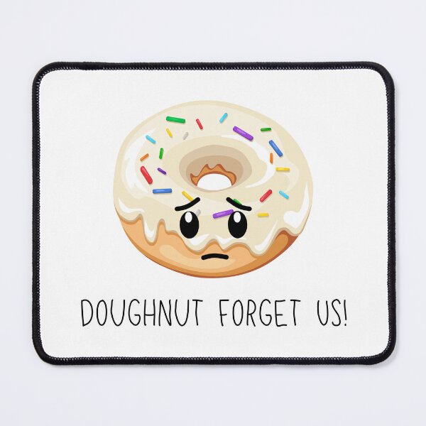 Item preview, Do not forget us (Doughnut) Coworker Friend leaving designed and sold by CherieTree.