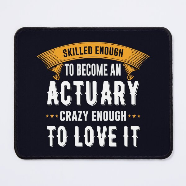 Item preview, Skilled Enough To Become an Actuary - Funny Financial  designed and sold by madtoyman.