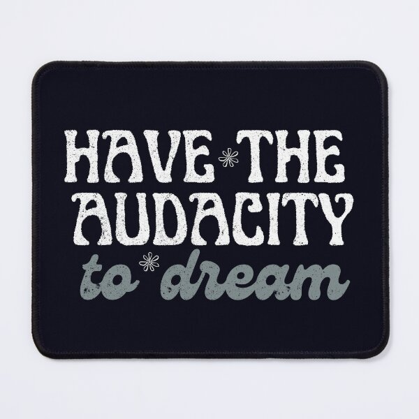 Item preview, Have The Audacity To Dream - Motivation, Work Hard and Dream Big designed and sold by madtoyman.