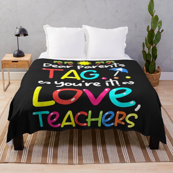 Item preview, Dear Parents Tag You're It Love Teachers Last Day Of School designed and sold by JeffreyMCombs.
