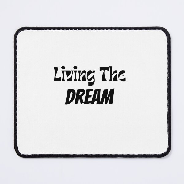 Item preview, Living The Dream designed and sold by rafiaarts.