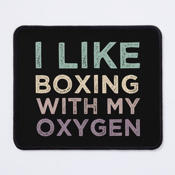 Item preview, I Like Boxing With My Oxygen designed and sold by medbdj.
