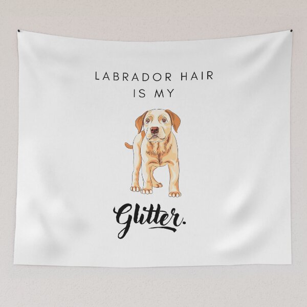 Item preview, Labrador hair is my glitter designed and sold by LiliesValley.