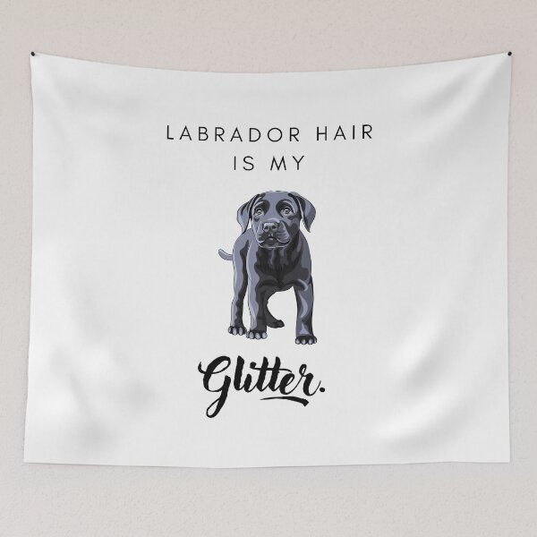 Item preview, Labrador hair is my glitter designed and sold by LiliesValley.