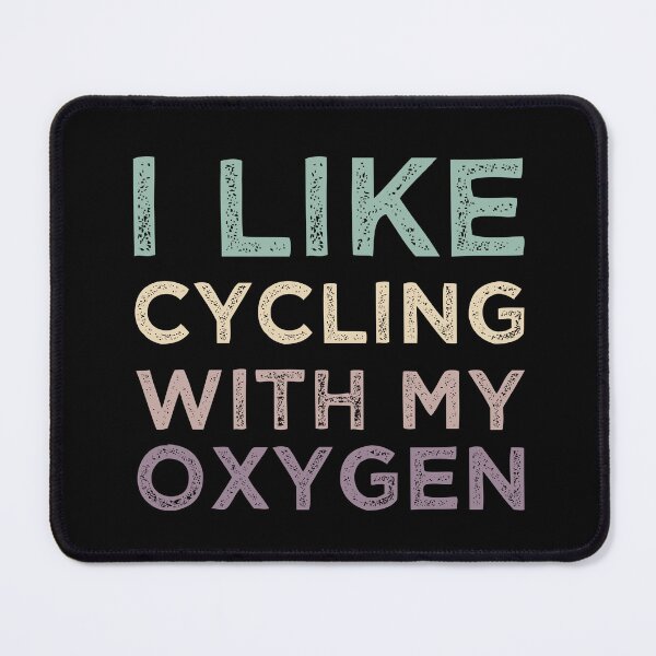 Item preview, I Like Cycling With My Oxygen designed and sold by medbdj.
