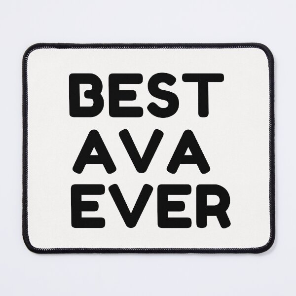 Item preview, Best Ava Ever designed and sold by MrTsTshirts.