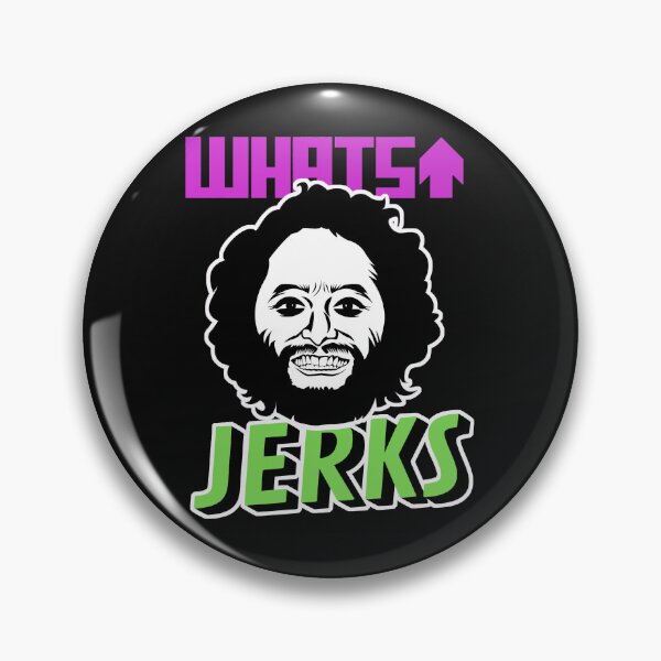 Item preview, What’s up Jerks - How did this get made designed and sold by RoseMacias.