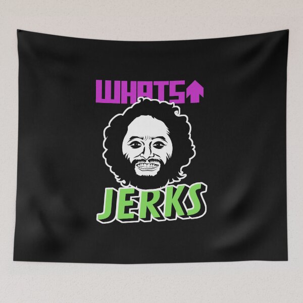 Item preview, What’s up Jerks - How did this get made designed and sold by RoseMacias.