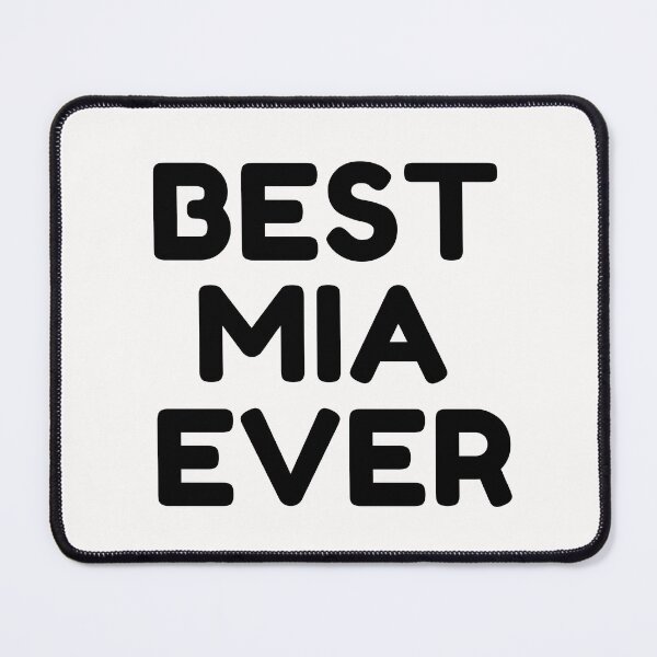 Item preview, Best Mia Ever designed and sold by MrTsTshirts.