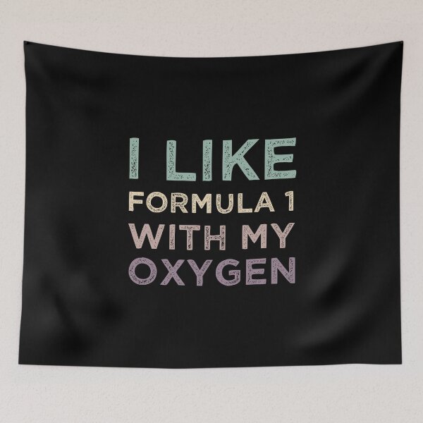 Item preview, I Like Formula 1 With My Oxygen designed and sold by medbdj.