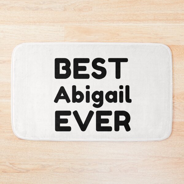 Item preview, Best Abigail Ever designed and sold by MrTsTshirts.
