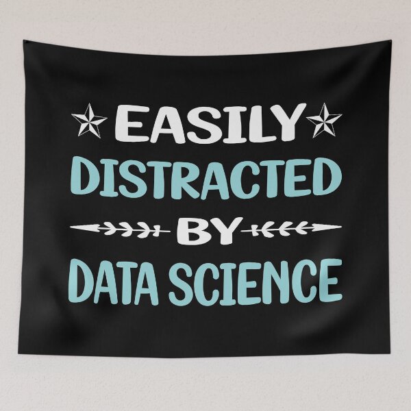 Item preview, Funny Easily Distracted Data Science designed and sold by robinnacallanyi.
