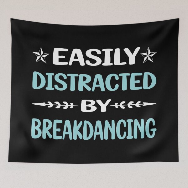 Item preview, Funny Easily Distracted Breakdancing Breakdance Breakdancer Break Dance designed and sold by robinnacallanyi.