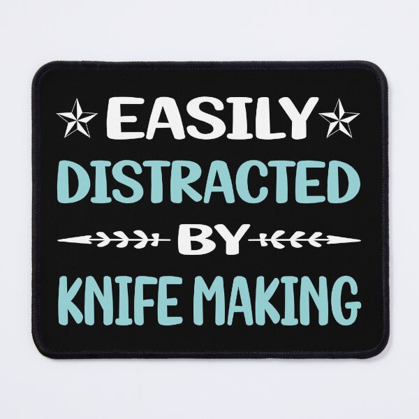 Item preview, Funny Easily Distracted Knife Making Knives Maker Knifemaking Knifemaker designed and sold by robinnacallanyi.