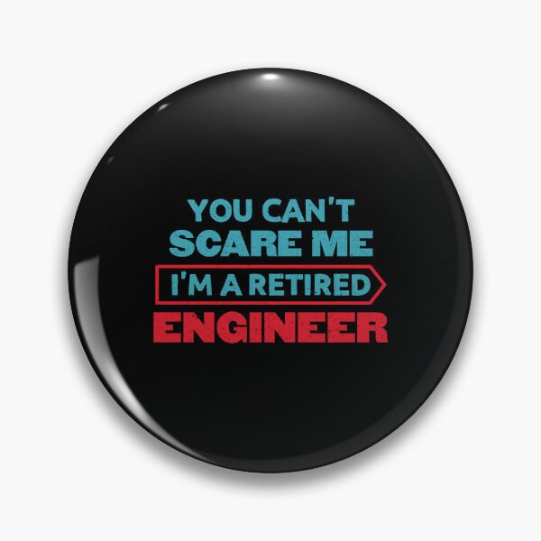 Item preview, You Can't Scare Me I'm A Retired Engineer: Funny Retirement Gift - Engineer Retirement designed and sold by Adexyl.