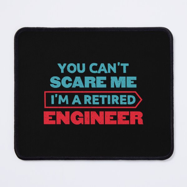 Item preview, You Can't Scare Me I'm A Retired Engineer: Funny Retirement Gift - Engineer Retirement designed and sold by Adexyl.