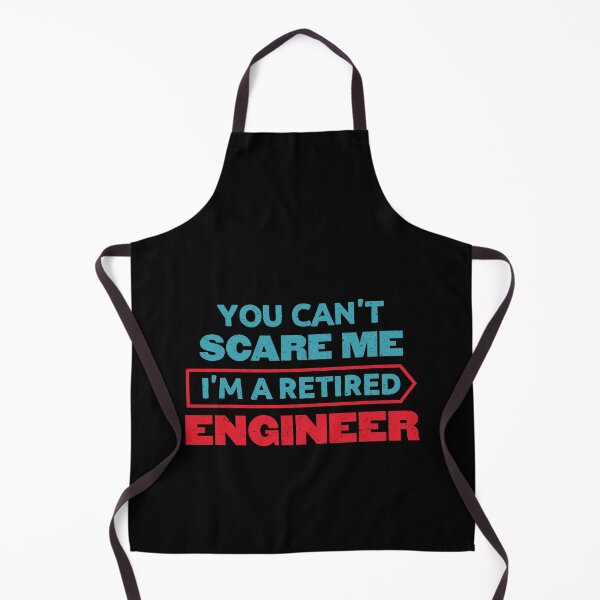 Item preview, You Can't Scare Me I'm A Retired Engineer: Funny Retirement Gift - Engineer Retirement designed and sold by Adexyl.