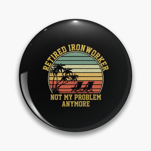Item preview, Retired Ironworker Not My Problem Anymore: Funny Retirement Gift - Ironworker Retirement designed and sold by Adexyl.