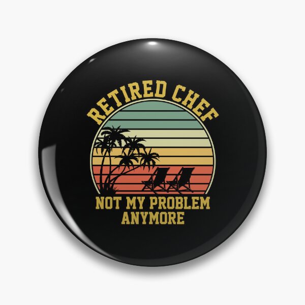 Item preview, Retired Chef Not My Problem Anymore: Funny Retirement Gift - Chef Retirement designed and sold by Adexyl.