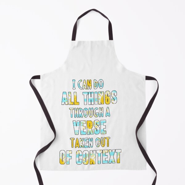 Item preview, I Can Do All Things Through A Verse Taken Out of Context designed and sold by katherinebower.