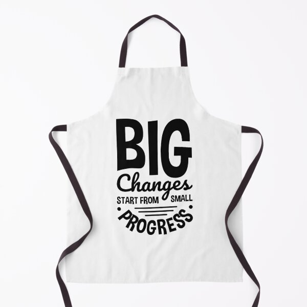 Item preview, Big changes Start From Small Progress Always Think To Be Positive Aspire To Inspire Before The Expire Funny Saying Happy Life Apparel Essential Motivation Inspiration Joy Mood designed and sold by DesignByHeartUK.