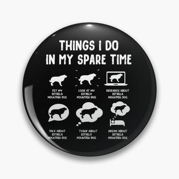 Item preview, Funny Estrela Mountain Dog Things I Do in My Spare Time designed and sold by rafaeltto.