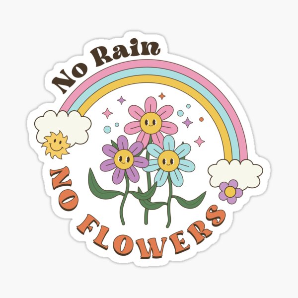 Artikel-Vorschau von Kein Regen, keine Blumen Aufkleber, designt und verkauft von VytisPrints.