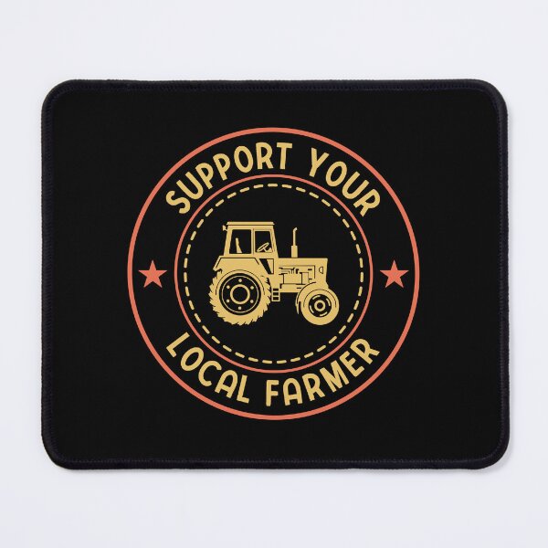Item preview, Support Your Local Farmer: Funny Farming Gift - Farmer designed and sold by Adexyl.