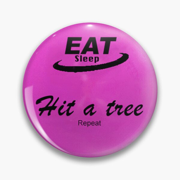 Item preview, Eat, Sleep, Hit a Tree, Repeat Pink designed and sold by DefectivePortal.