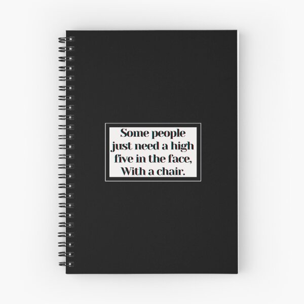 Item preview, Some people just need a high five in the face, With a chair. designed and sold by PostiveText.