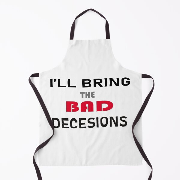 Item preview, I'll Bring The Bad Decisions Classic T-Shirt designed and sold by BridgeofArt.