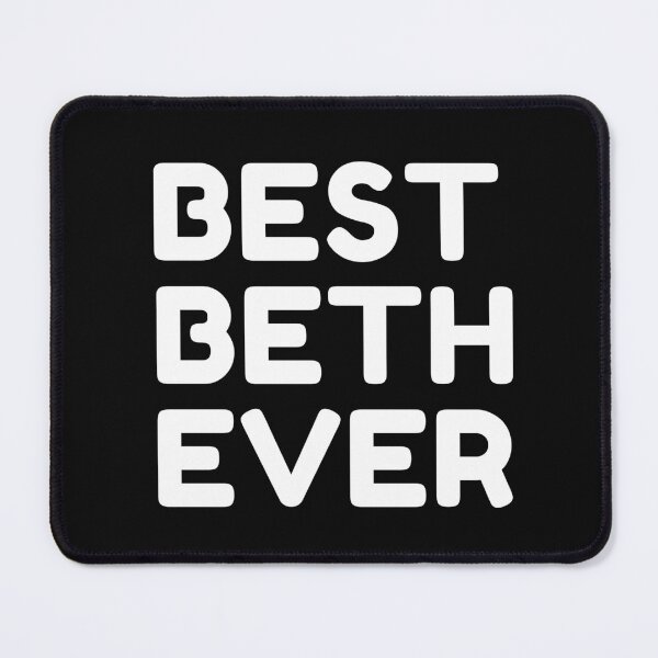Item preview, Best Beth Ever designed and sold by MrTsTshirts.